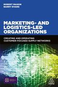 Mason / Evans |  Marketing and Logistics Led Organizations | Buch |  Sack Fachmedien