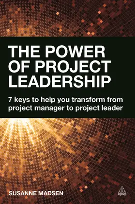 Madsen | The Power of Project Leadership | Buch | 978-0-7494-7898-8 | www.sack.de