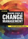 Cameron / Green |  Making Sense of Change Management: A Complete Guide to the Models, Tools and Techniques of Organizational Change | Buch |  Sack Fachmedien
