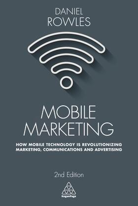 Rowles | Mobile Marketing | Buch | 978-0-7494-7979-4 | sack.de