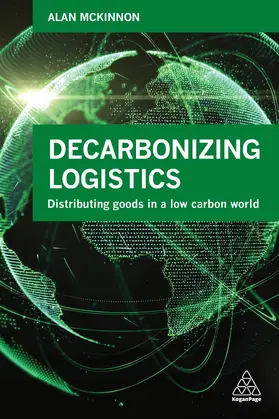 Mckinnon / McKinnon |  Decarbonizing Logistics | Buch |  Sack Fachmedien