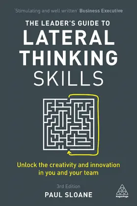Sloane | Leader's Guide to Lateral Thinking Skills | Buch | 978-0-7494-8102-5 | sack.de