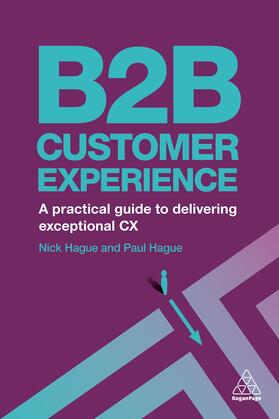 Hague | Hague, P: B2B Customer Experience | Buch | 978-0-7494-8185-8 | sack.de