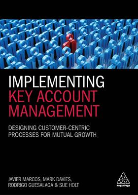 Marcos / Davies / Guesalaga |  Implementing Key Account Management | Buch |  Sack Fachmedien