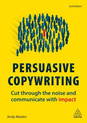 Maslen | Persuasive Copywriting | Buch | 978-0-7494-8366-1 | sack.de