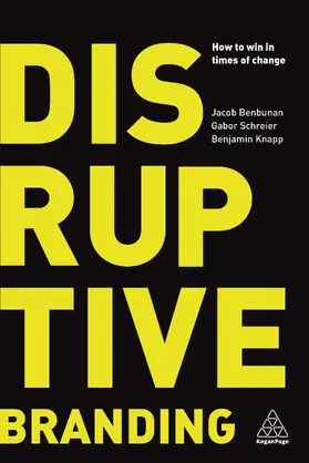 Benbunan / Schreier / Knapp | Disruptive Branding | Buch | 978-0-7494-8406-4 | sack.de