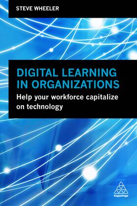 Wheeler | Digital Learning in Organizations | Buch | 978-0-7494-8468-2 | sack.de