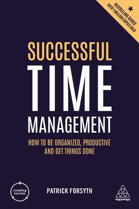 Forsyth | SUCCESSFUL TIME MGMT 5/E | Buch | 978-0-7494-8619-8 | sack.de