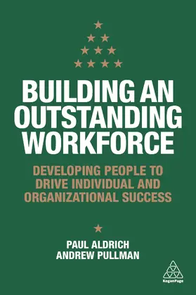 Aldrich / Pullman | Building an Outstanding Workforce | Buch | 978-0-7494-9732-3 | www.sack.de