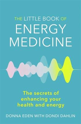Dahlin / Eden |  The Little Book of Energy Medicine | Buch |  Sack Fachmedien