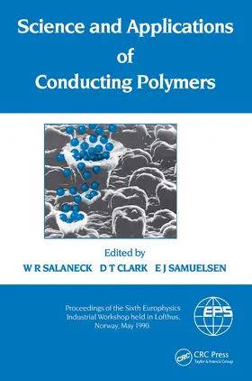 Salaneck |  Science and Applications of Conducting Polymers, Papers from the Sixth European Industrial Workshop | Buch |  Sack Fachmedien