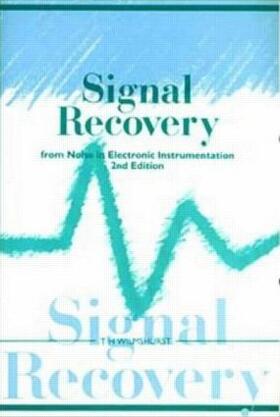 Wilmshurst | Signal Recovery from Noise in Electronic Instrumentation | Buch | 978-0-7503-0058-2 | sack.de