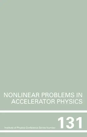 Berz |  Nonlinear Problems in Accelerator Physics, Proceedings of the INT  workshop on nonlinear problems in accelerator physics held in Berlin, Germany, 30 March - 2 April, 1992 | Buch |  Sack Fachmedien