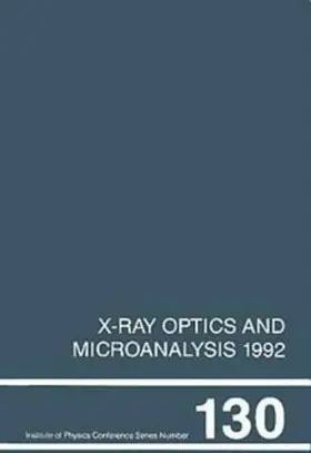 Kenway / Duke |  X-Ray Optics and Microanalysis 1992, Proceedings of the 13th INT Conference, 31 August-4 September 1992, Manchester, UK | Buch |  Sack Fachmedien