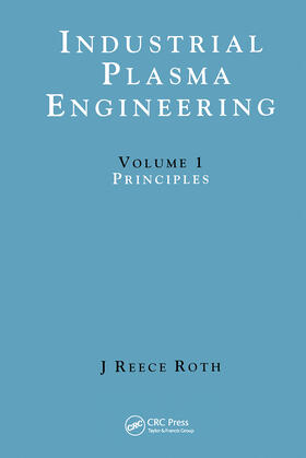 Reece Roth | Industrial Plasma Engineering | Buch | 978-0-7503-0317-0 | sack.de