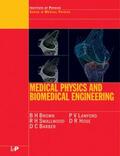 Brown / Smallwood / Barber |  Medical Physics and Biomedical Engineering | Buch |  Sack Fachmedien