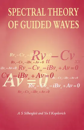 Silbergleit / Kopilevich | Spectral Theory of Guided Waves | Buch | 978-0-7503-0381-1 | sack.de
