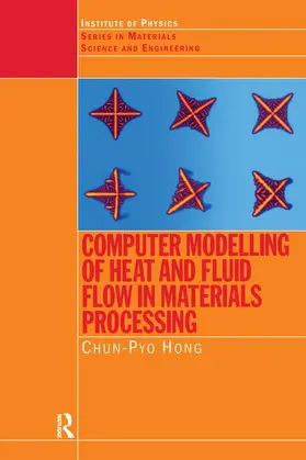 Hong | Computer Modelling of Heat and Fluid Flow in Materials Processing | Buch | 978-0-7503-0445-0 | sack.de
