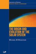 Woolfson |  The Origin and Evolution of the Solar System | Buch |  Sack Fachmedien