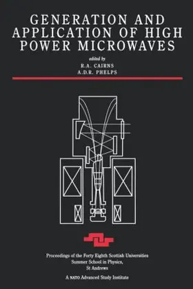 Cairns / Phelps |  Generation and Application of High Power Microwaves | Buch |  Sack Fachmedien