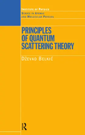 Belkic | Principles of Quantum Scattering Theory | Buch | 978-0-7503-0496-2 | www.sack.de