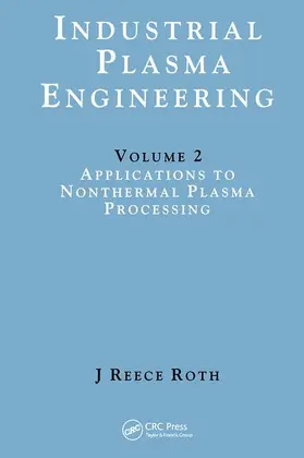 Reece Roth |  Industrial Plasma Engineering | Buch |  Sack Fachmedien
