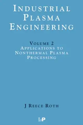 Reece Roth | Industrial Plasma Engineering | Buch | 978-0-7503-0545-7 | www.sack.de