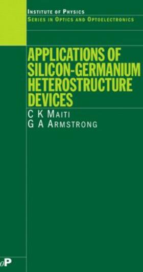 Maiti / Armstrong |  Applications of Silicon-Germanium Heterostructure Devices | Buch |  Sack Fachmedien