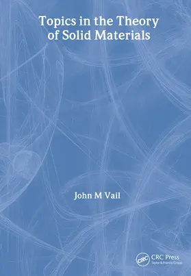 Vail | Topics in the Theory of Solid Materials | Buch | 978-0-7503-0729-1 | sack.de