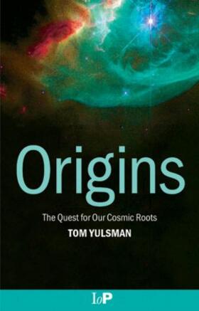 Yulsman | Origins | Buch | 978-0-7503-0765-9 | sack.de