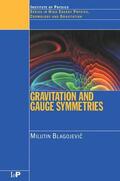 Blagojevic |  Gravitation and Gauge Symmetries | Buch |  Sack Fachmedien