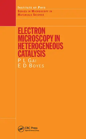 Gai / Boyes | Electron Microscopy in Heterogeneous Catalysis | Buch | 978-0-7503-0809-0 | www.sack.de