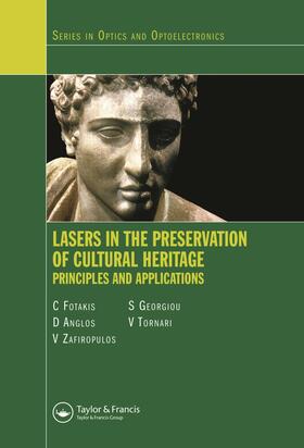Fotakis / Anglos / Zafiropulos |  Lasers in the Preservation of Cultural Heritage | Buch |  Sack Fachmedien