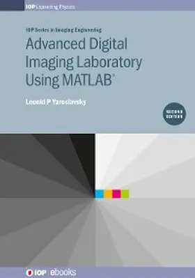 Yaroslavsky | Advanced Digital Imaging Laboratory Using MATLAB®, 2nd Edition | E-Book | www.sack.de