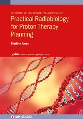 Jones | Practical Radiobiology for Proton Therapy Planning | E-Book | www.sack.de