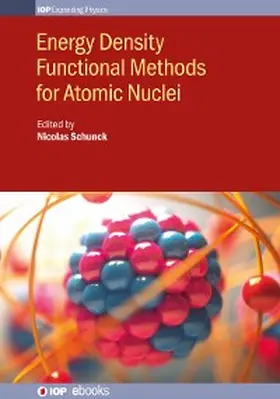 Schunck | Energy Density Functional Methods for Atomic Nuclei | E-Book | sack.de