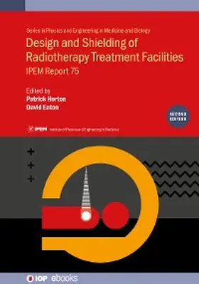 Horton / Eaton |  Design and Shielding of Radiotherapy Treatment Facilities | eBook | Sack Fachmedien