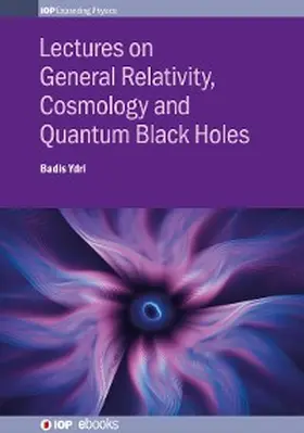 Ydri |  Lectures on General Relativity, Cosmology and Quantum Black Holes | eBook | Sack Fachmedien