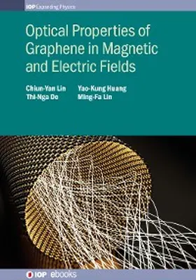 Lin / Do / Huang | Optical Properties of Graphene in Magnetic and Electric Fields | E-Book | sack.de