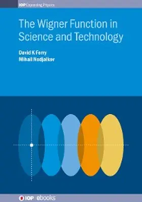 Ferry / Nedjalkov |  The Wigner Function in Science and Technology | eBook | Sack Fachmedien