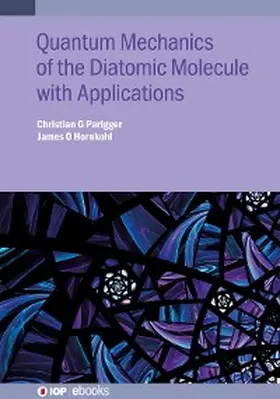 Parigger / Hornkohl | Quantum Mechanics of the Diatomic Molecule with Applications | E-Book | www.sack.de