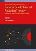 Sajo / Zygmanski |  Nanoparticle Enhanced Radiation Therapy | eBook | Sack Fachmedien
