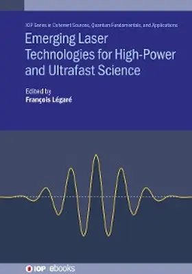 Légaré | Emerging Laser Technologies for High-Power and Ultrafast Science | E-Book | sack.de