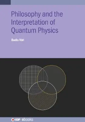Ydri |  Philosophy and the Interpretation of Quantum Physics | eBook | Sack Fachmedien