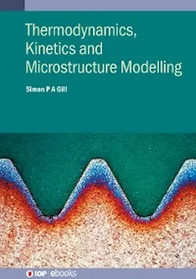 Gill |  Thermodynamics, Kinetics and Microstructure Modelling | eBook | Sack Fachmedien