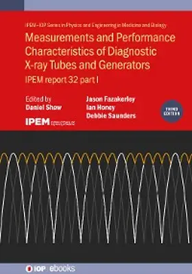 Shaw | Measurements and Performance Characteristics of Diagnostic X-ray Tubes and Generators (Third Edition) | E-Book | www.sack.de