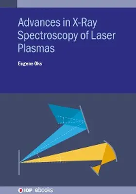 Oks |  Advances in X-Ray Spectroscopy of Laser Plasmas | eBook | Sack Fachmedien