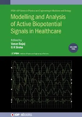Bajaj / Sinha |  Modelling and Analysis of Active Biopotential Signals in Healthcare, Volume 2 | eBook | Sack Fachmedien