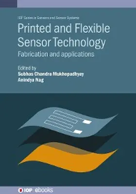 Mukhopadhyay / Nag |  Printed and Flexible Sensor Technology | eBook | Sack Fachmedien