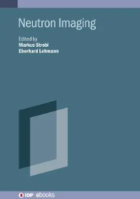 Strobl / Lehmann |  Neutron Imaging | eBook | Sack Fachmedien